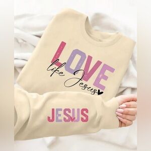 Cream Love Like Jesus Sweatshirt